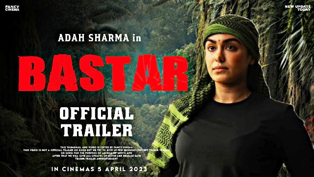 Bastar Trailer